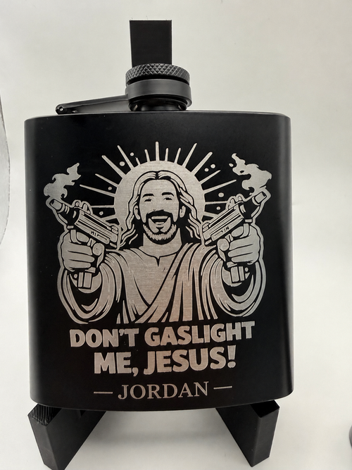 Don't Gaslight Me Jesus 6oz Black Flask